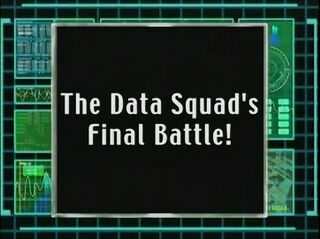 The Data Squad's Final Battle!)
