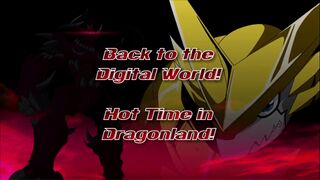 Back to the Digital World! Hot Time in Dragonland!)