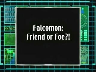 Falcomon: Friend or Foe?)
